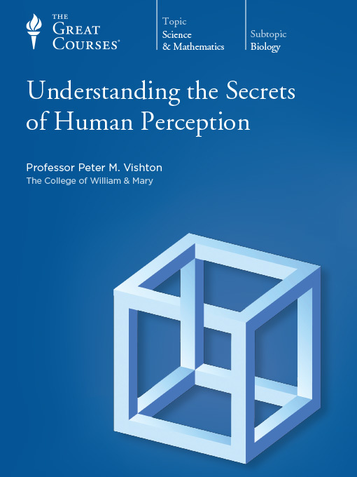 Title details for Understanding the Secrets of Human Perception by Peter M. Vishton - Available
